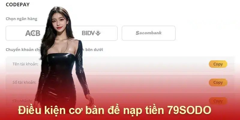 Điều kiện cơ bản khi nạp tiền