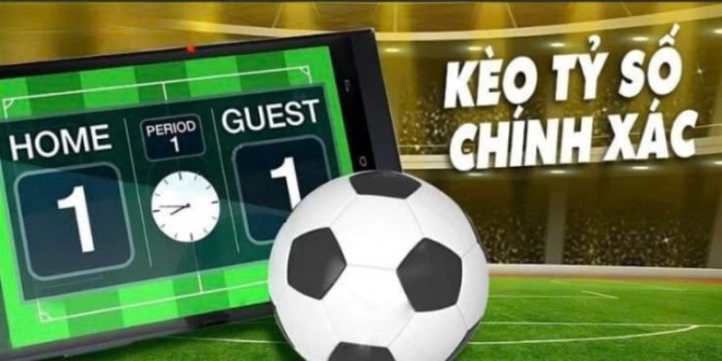Giới thiệu sơ lược về kèo tỷ số chính xác